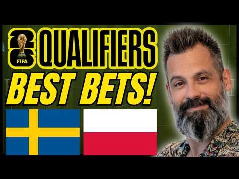World Cup Qualifiers Preview | Sweden vs Poland BEST Bets!