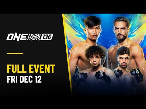 🔴 [Live in HD] ONE Friday Fights 136: Petkhaokradong vs. Kelat