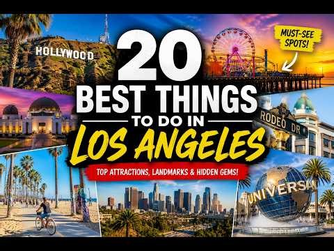 Los Angeles Revealed: 20 Things Every Visitor Needs to Do