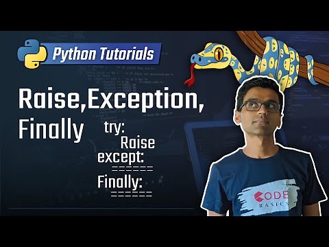 19. Raise Exception And Finally [Python 3 Programming Tutorials]