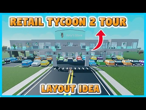 RETAIL TYCOON 2 TOUR *RETAIL STORE IDEAS/LAYOUT TOUR* (FINISHED STORE)