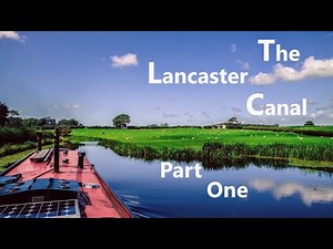 Travels by Narrowboat - Lancaster Canal - S07E04