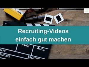Recruiting-Videos einfach gut machen | Azubi-Marketing