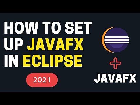 How to Set Up JavaFX to work in Eclipse | Newest 2021 version | JavaFX Beginner Tutorial