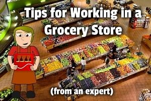 Tips for Working in a Grocery Store (from an expert)