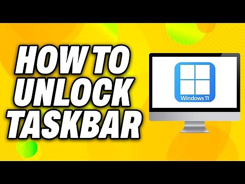 How To Unlock Taskbar Windows 11 - Quick Fix