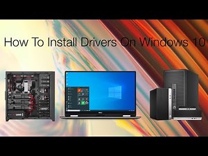 How to Install Drivers on Windows 10 | Step By Step