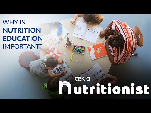 Why Is Nutrition Education Important?