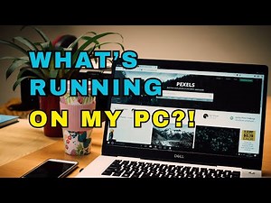 How to Find Out What’s Running on Your Windows PC