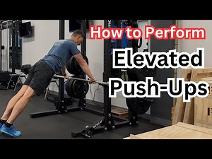 How to Perform: Elevated Push-Ups