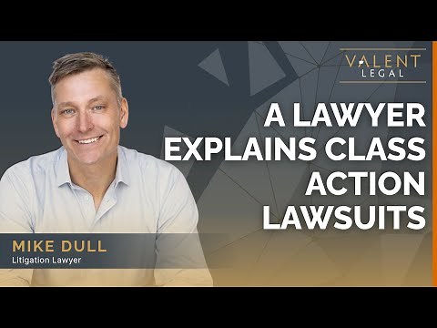 Lawyer Explains Class Action Lawsuits | Valent Legal