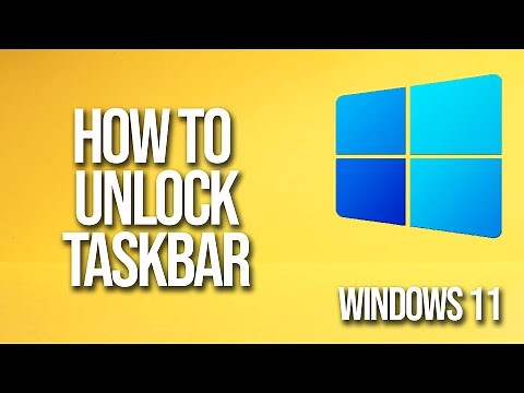 How To Unlock Taskbar Windows 11 Tutorial