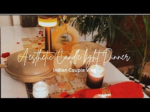 Romantic Candle light dinner Moments at Home | Aesthetic Vlog | Indian Couple Life