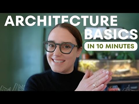 Architecture 101: The Basics in 10 Minutes