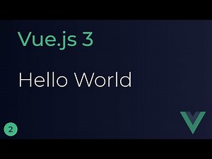 Vue JS 3 Tutorial - 2 - Hello World