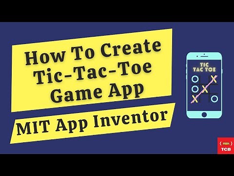 Mastering How To Create Tic Tac Toe: MIT App Inventor 2 Game App Tutorial