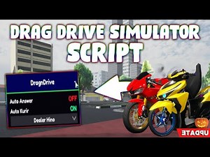 *NEW* Drag Drive Simulator Script (PASTEBIN 2025) (AUTO ANSWER , AUTO KURIR )