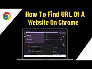 How To Find a Website URL in Chrome Browser