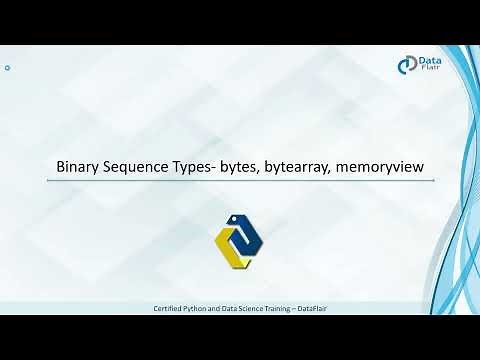 Python Binary Sequence Types: bytes, bytearray, memoryview