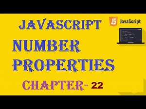 JavaScript Number Properties - w3schools - Chapter 22