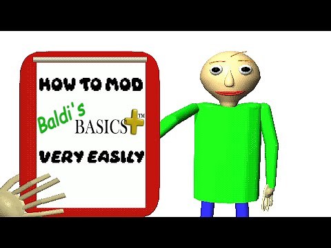 How to Mod Baldi's Basics Plus Very Easily