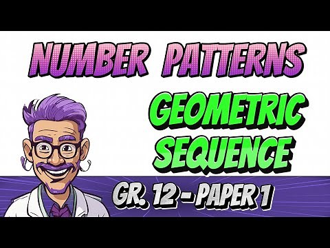 Geometric Number patterns (Grade 12 Math, Paper 1)