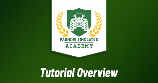 Farming Simulator Academy: Official Tutorials Overview