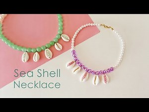 How to Make Sea Shell Necklace | Easy DIY Jewelry | Make Simple Sea Shell Necklace