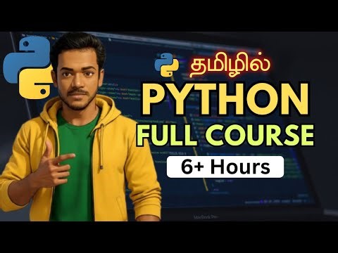 Python Full Course in Tamil 🐍 | 6+ Hours Complete Tutorial with Mini Project | Basics to Advanced