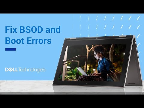 Resolve Blue Screen of Death (BSOD) Errors and Boot Issues | Dell Support