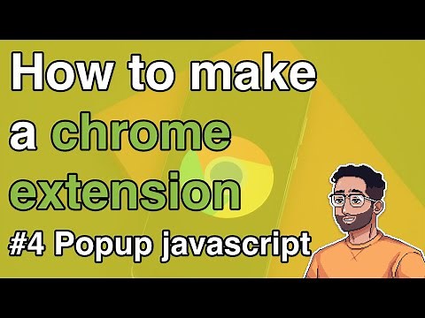 How to make a Chrome Extension #4 - Popup javascript and getting data from the inputs