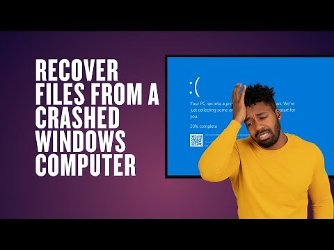 Recover Files From A Crashed Windows Computer