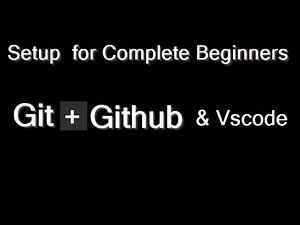 How to Install Git, VS Code, and Set Up GitHub | Step-by-Step Guide for Beginners