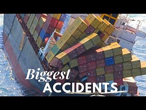 Biggest Container Ship Accidents in 21st Century