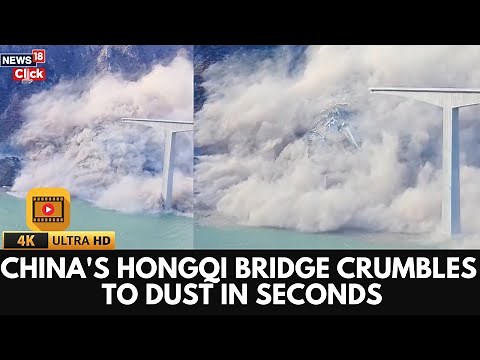 China Bridge Collapse: Video Shows Moment Of Hongqi Bridge Failure | No Casualties Reported | 4K