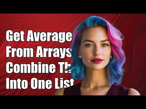Getting average of every item of multiple arrays into one array