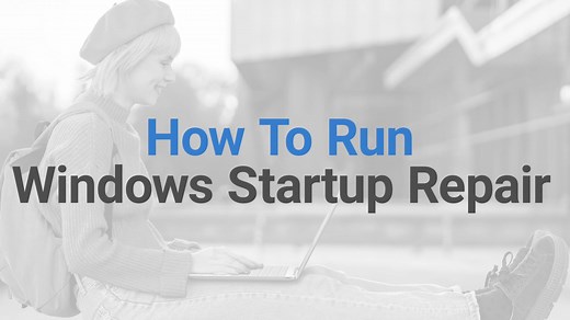 How to Run Windows Startup Repair