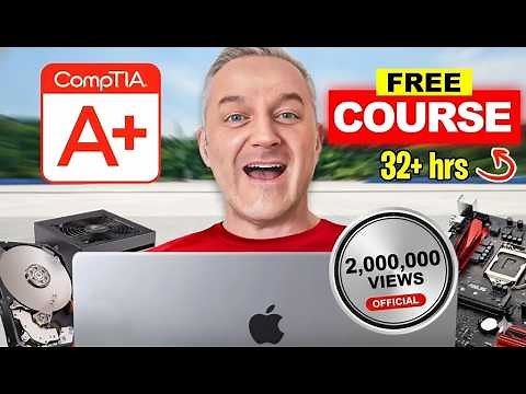 CompTIA A+ Full Course - FREE - [31+ Hours] - 2M+ Views!