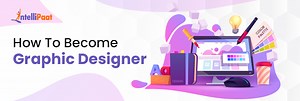 How to Become a Graphic Designer?