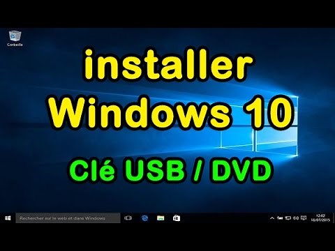 Comment installer Windows 10 avec une clé USB ou DVD d’installation