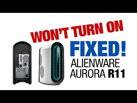 Alienware Aurora R11 Won't turn on (Fixed) How to Fix Alienware PC won't Power up issue in Easily?