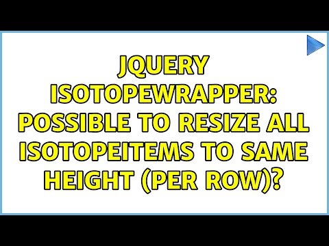 jQuery Isotopewrapper: possible to resize all isotopeItems to same height (per row)?