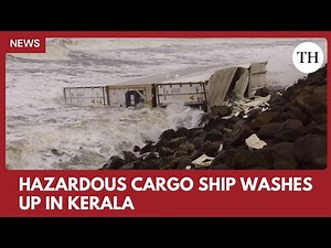 Cargo containers from capsized ship wash ashore in Kerala’s Kollam