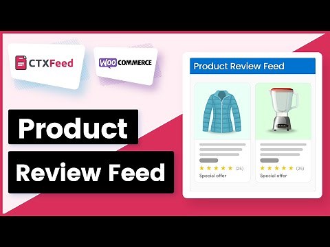 How To Create a Google Product Review Feed for WooCommerce | CTX Feed | WooCommerce - WebAppick