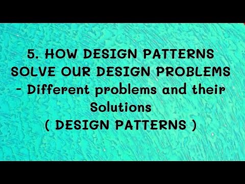 #5 How Design Patterns will solve our Design Problems - Different Design Patterns and Solutions |DP|