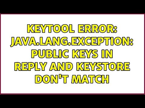 keytool error: java.lang.Exception: Public keys in reply and keystore don't match