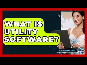 What Is Utility Software? - Tech Terms Explained