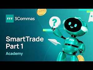 3Commas Academy Smart Trade Part 1