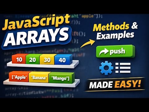 JavaScript Arrays Made Easy | Array Methods & Examples in JS