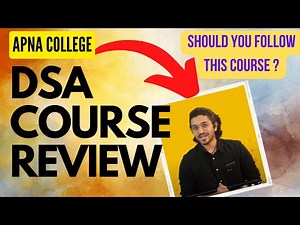 Apna College DSA Course Review || Is this the Right DSA Course for You? || ‪@ApnaCollegeOfficial‬